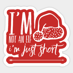 I'm Not An Elf. I'm Just Short Sticker